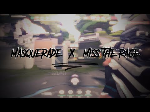 Masquerade x Miss the Rage 🔥 - Valorant Edit