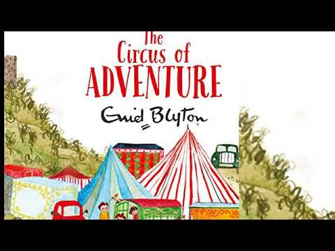 The Adventure Series, The Circus of Adventure by Enid Blyton full audio book 7