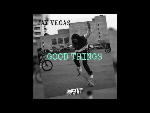 Jay Vegas - Good Things [Hot Stuff]