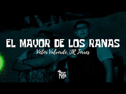 Victor Valverde, JR Torres — El Mayor de los Ranas (Letra/Lyrics)