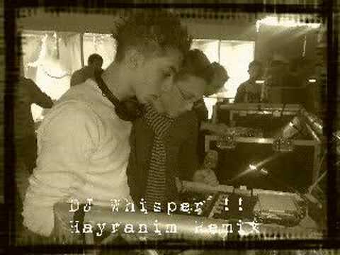 DJ Whisper - Hayranim Remixx !!