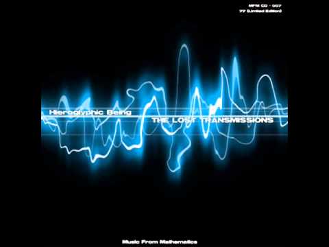 Hieroglyphic Being - The Lost Transmission
