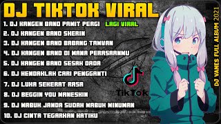 Download lagu DJ KANGEN BAND - PAMIT PERGI X SHERIN VIRAL TIKTOK FULL BASS REMIX FULL ALBUM TERBARU 2021 mp3
