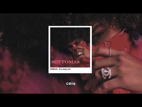 4. AlliBlack - É a nossa vez (part. PretaLisie)