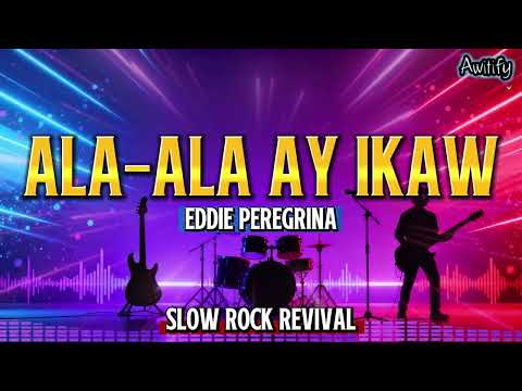 ALA ALA AY IKAW - EDDIE PEREGRINA | SLOW ROCK COVER
