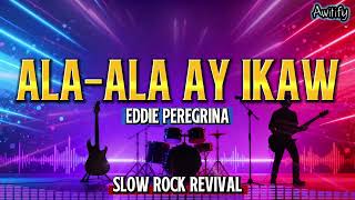 Download lagu ALA ALA AY IKAW - EDDIE PEREGRINA | SLOW ROCK COVER mp3