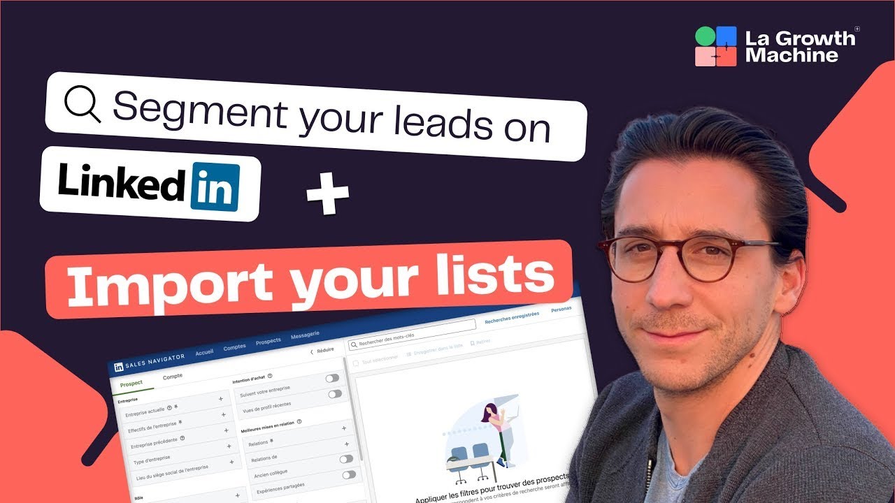 How to Use Linkedin Sales Navigator for Lead Generation : The Tutorial - La Growth Machine 101