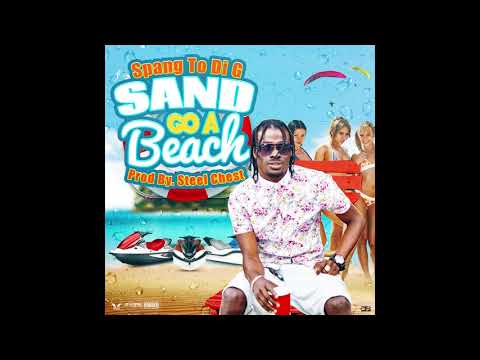 Spang To Di G - Sand Go A Beach [Official Audio] Outta Space Records