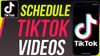 How To Schedule TikTok Videos