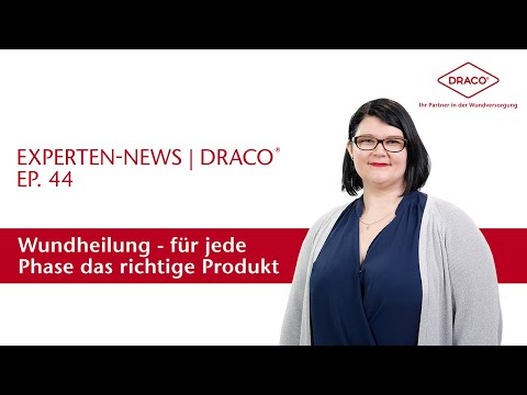 Wundheilungsphasen – für jede Phase das richtige Produkt – der DRACO® Videoblog