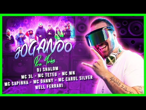 JOGANDO PRA TRÁS - MC 3L, MC Sapinha, MC Danny, Carolinne Silver, MC Teteu, MC MN(DJ SHALOM)