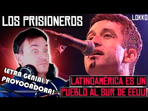 Reacción a Los Prisioneros - Latinoamérica Es un Pueblo al Sur de EEUU (en vivo)| Análisis de Lokko!