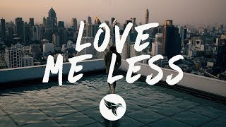 MAX &amp; Quinn XCII - Love Me Less (Lyrics)