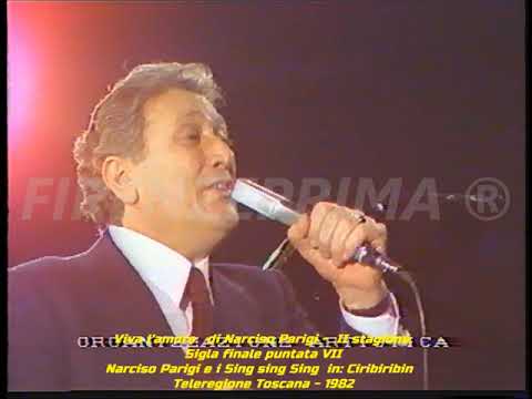 Viva l'amore. Narciso Parigi e I Sing Sing Sing live in: Ciribiribin - Teleregione Toscana - 1982