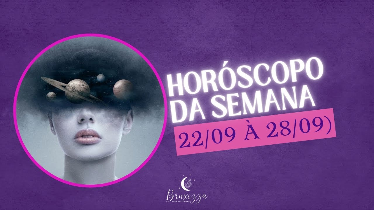 💫🪐Horóscopo Semanal: 22/09 à 28/09 | Dani Zimmer