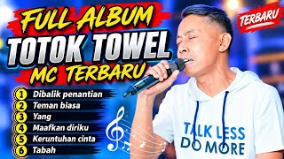 Download lagu FULL ALBUM TOTOK TOWEL MC TERBARU 2026 | DI BALIK PENANTIAN , TEMAN BIASA &  MAAFKAN DIRIKU  mp3