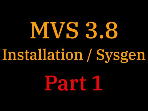 [007] MVS 3.8: Installation/Sysgen Pt. 1 - Introduction and setup