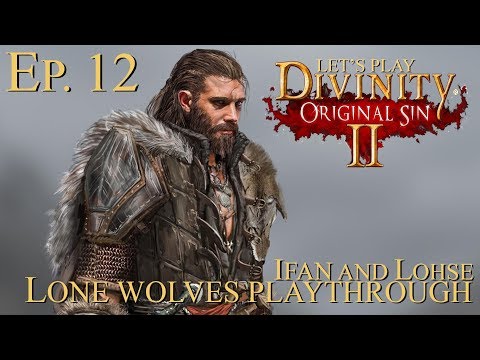 Divinity Original Sin 2 Lone Wolf Playthrough Ep.12