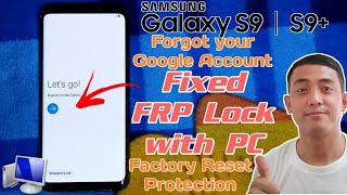 Fixed | Bypass Factory Reset Protection FRP Lock on Samsung S9 plus with PC (Tagalog Tutorial)