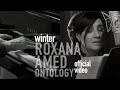 Roxana Amed - Winter (Official Video) ft. Martin Bejerano