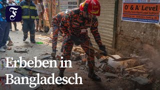 Schweres Erdbeben: Tote und Verletze in Bangladesch