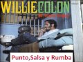 Willie Colon=Fuego En El Barrio