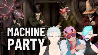【パーティメンバーを妨害して生き残れ！】Machine Party実況プレイ 【ニャルラティ視点】