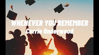Whenever you remember - Carrie Underwood (Lyrics Video)