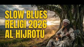 Download lagu AL HIJROTU || SLOW BLUES RELIGI 2026 mp3 Download lagu AL HIJROTU || SLOW BLUES RELIGI 2026 mp3