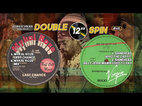 Double 12" Spin #48  =Mykal Roze & Shinehead=