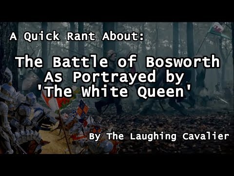 A Quick Rant About: The Battle of Bosworth, as Portrayed by 'The White Queen'