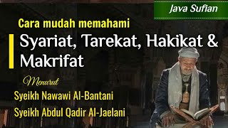 Download lagu Cara Mudah memahami Ilmu Syariat, Tarekat, Hakikat dan Makrifat Menurut Syeikh Nawawi Al-Bantani dll mp3