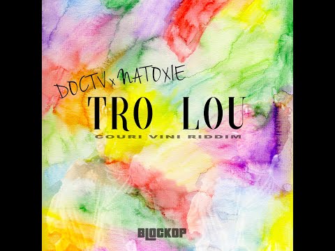 DOCTV - TRO LOU - LYRICS VIDEO ( 2022 ) Couri vini riddim