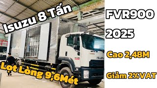 Isuzu 8 Tấn Thùng Kín 9M6 | Giá Xe Tải Isuzu FVR900 8 Tấn 2025 | Quy Cách Thùng Kín 8 Tấn 2025