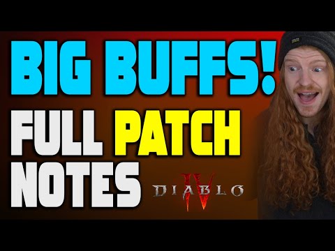 Diablo 4 - HUGE BUFFS ALL CLASSES! Full Patch Notes ARE HERE!