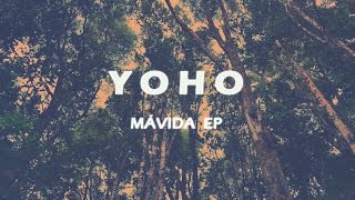 Yoho - Mávida (Full Ep)