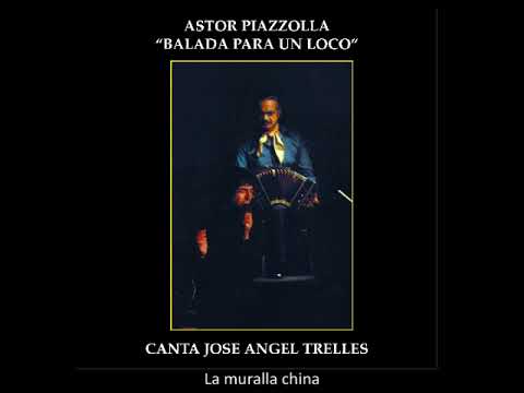 Astor Piazzolla con José Ángel Trelles - La muralla china