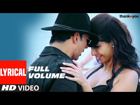 ''Full volume" (Lyrical Video) | Thank You | Sonam Kapoor, Akshay Kumar