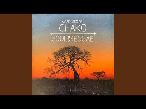 El Hombre Y Su Poder - Aviadores del Chako