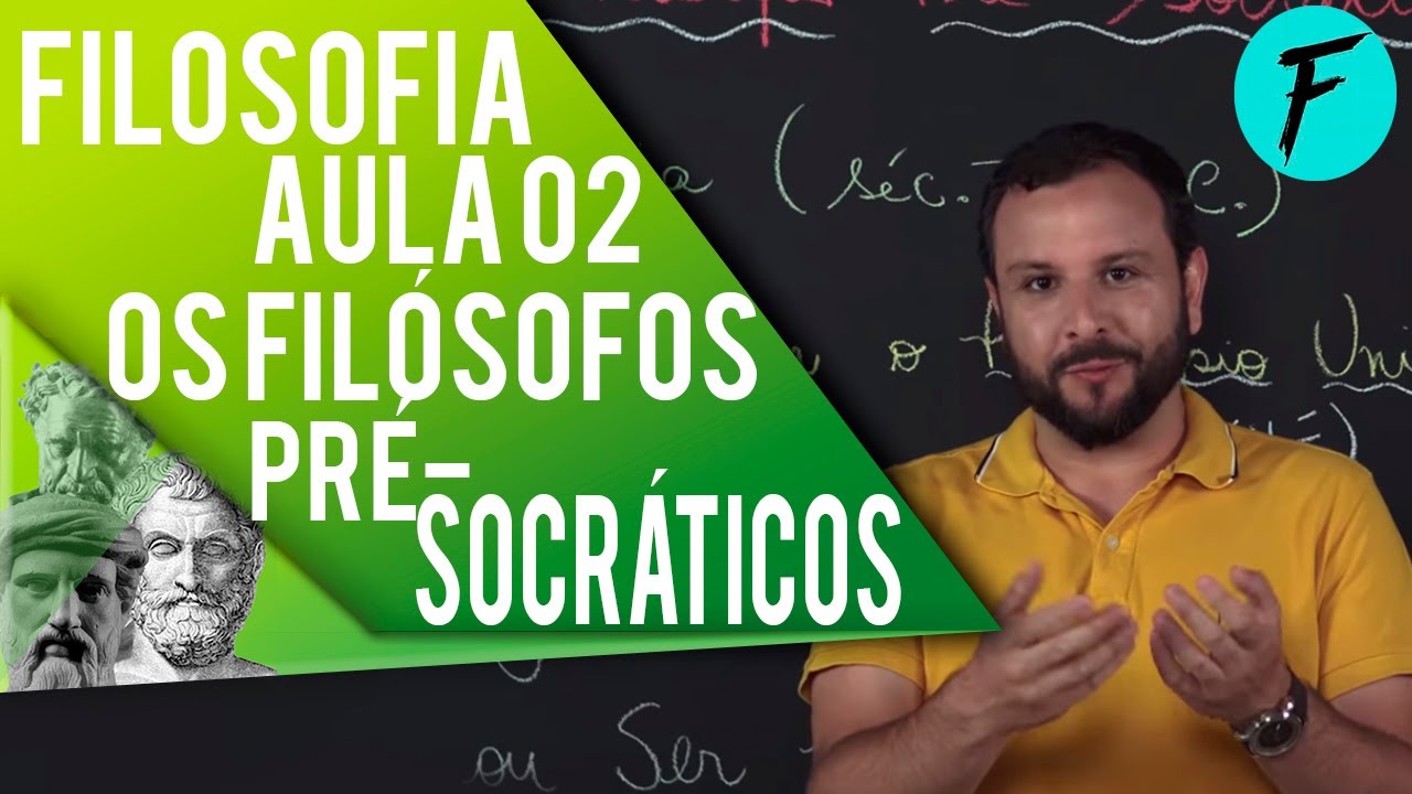 FILOSOFIA - AULA 02: Os filósofos pré-socráticos