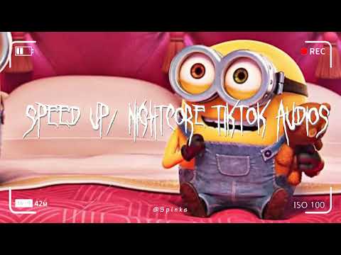 Speed up/nightcore tiktok audios part346 ♡