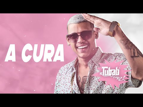 MC TUBAH NA VOZ - A CURA MÚSICA NOVA