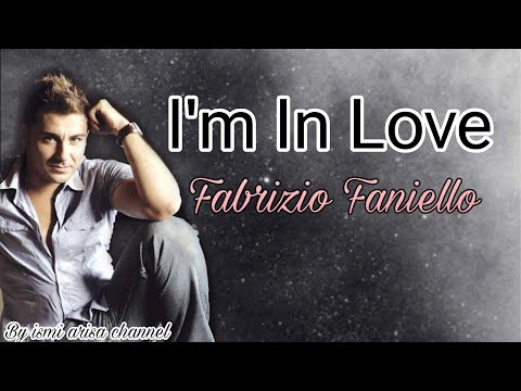 FABRIZIO FANIELLO : I'M IN LOVE (LIRIK)