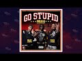 Polo G Go Stupid Ft Stunna 4 Vegas NLE Choppa
