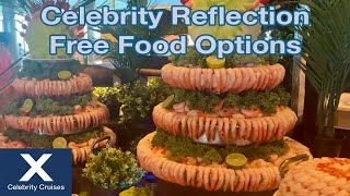 Celebrity Reflection FREE Food Options