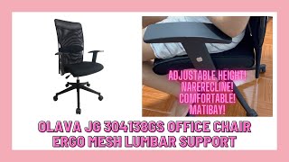 OLAVA JG 304138GS OFFICE CHAIR ERGONOMIC MESH LUMBAR SUPPORT ADJUSTABLE HEIGHT COMFORTABLE? MATIBAY?