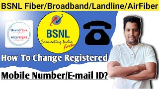 How to change registered mobile number in bsnl fiber | Bsnl Fiber Mobile Number Change | BSNL