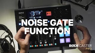 15 RØDECaster Pro Features - Noise Gate Function