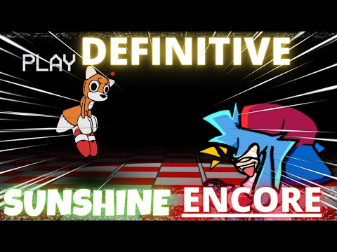 The DEFINITIVE Sunshine ENCORE - Friday Night Funkin' Vs Sonic.exe 2.5 / 3.0 (ENCORE)