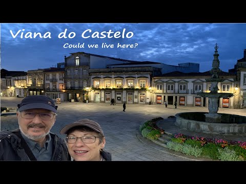 Viana do Castelo – Poderíamos viver lá?